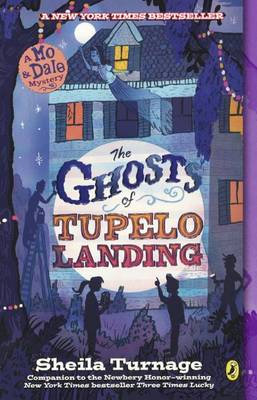 The Ghosts of Tupelo Landing by Sheila Turnage