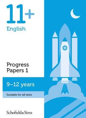 11+ English Progress Papers Book 1: KS2, Ages 9-12 book