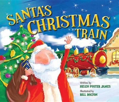 SANTA'S CHRISTMAS TRAIN by Helen Foster James
