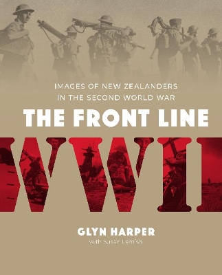 The Front Line: Images of New Zealanders in the Second World War book
