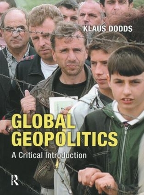 Global Geopolitics by Klaus J. Dodds