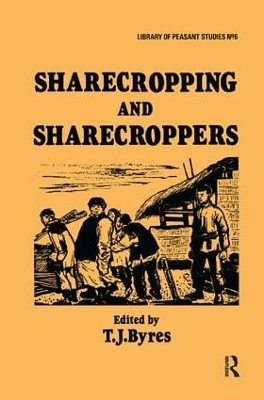 Sharecropping and Sharecroppers by T. J. Byres