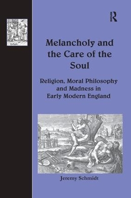 Melancholy and the Care of the Soul by Jeremy Schmidt