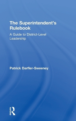 The Superintendent's Rulebook by Patrick Darfler-Sweeney