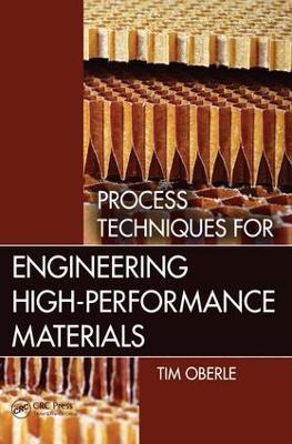 Process Techniques for Engineering High-Performance Materials book