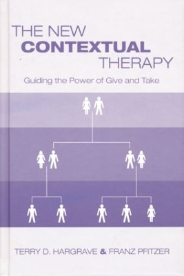 The New Contextual Therapy by Terry D. Hargrave