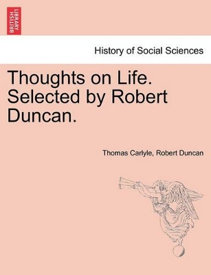 Thoughts on Life. Selected by Robert Duncan. book