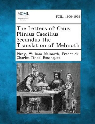 The Letters of Caius Plinius Caecilius Secundus the Translation of Melmoth book