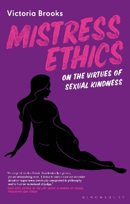Mistress Ethics: On the Virtues of Sexual Kindness book