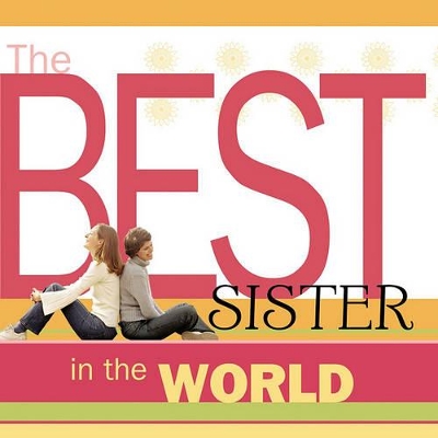 The Best Sister in the World by Howard Books