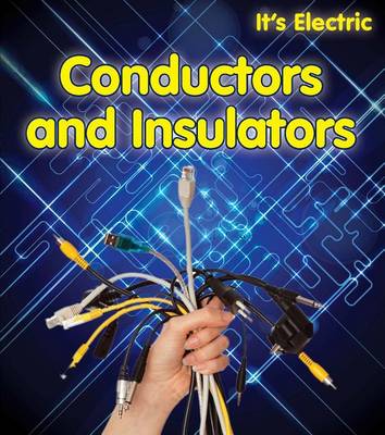 Conductors and Insulators by Chris Oxlade