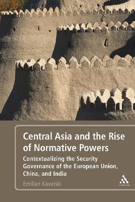 Central Asia and the Rise of Normative Powers book