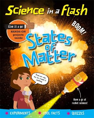 Science in a Flash: States of Matter by Georgia Amson-Bradshaw