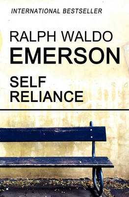 Self Reliance by Ralph Waldo Emerson