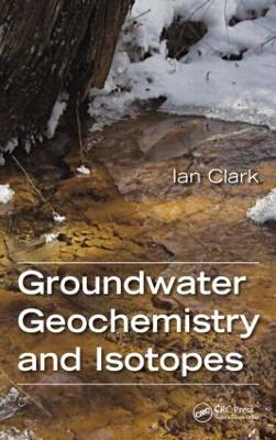 Groundwater Geochemistry and Isotopes book