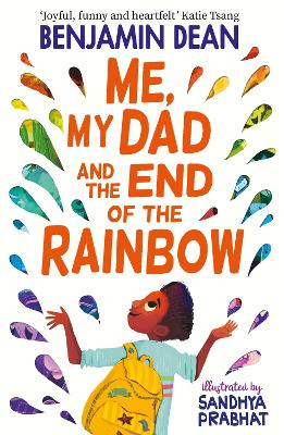 Me, My Dad and the End of the Rainbow: The most joyful book you'll read this year! book