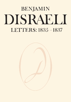 Benjamin Disraeli Letters: 1835-1837, Volume II book