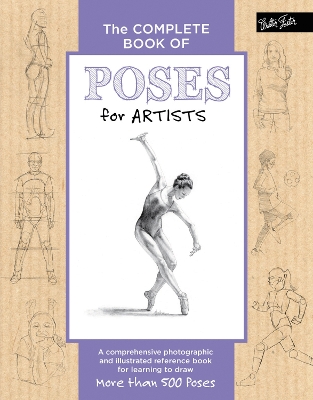 The The Complete Book of Poses for Artists: A comprehensive photographic and illustrated reference book for learning to draw more than 500 poses by Ken Goldman