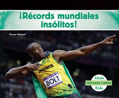 Records Mundiales Insolitos! (World Records to Wow You! ) by Grace Hansen