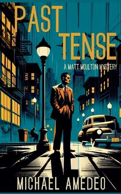 Past Tense: A Matt Moulton Mystery book