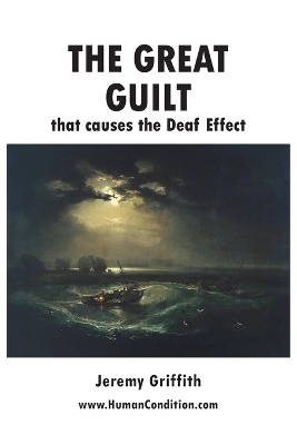 The Great Guilt that causes the Deaf Effect book