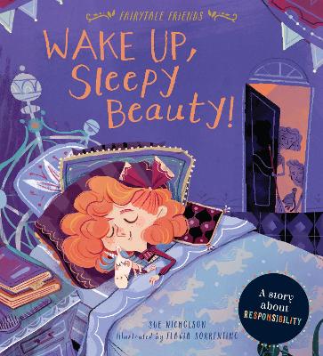 Wake Up, Sleepy Beauty!: A Story about Responsibility book