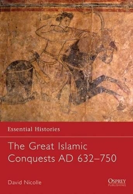 The Great Islamic Conquests AD 632–750 book