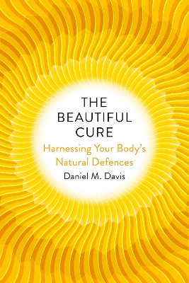 The Beautiful Cure by Daniel M Davis