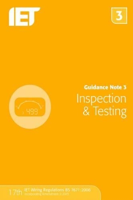 Guidance Note 3: Inspection & Testing by The Institution of Engineering and Technology