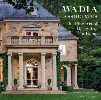 The Fine Art of Designing a Home: Wadia Associates book