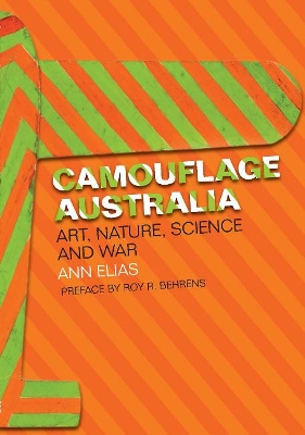 Camouflage Australia: Art, Nature, Science and War by Associate Professor Ann Elias