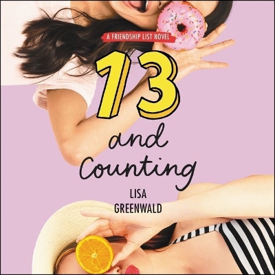 Friendship List: 13 and Counting by Lisa Greenwald