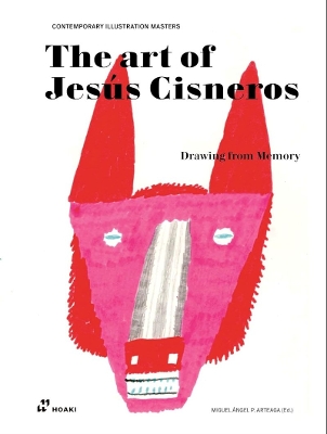 Art of Jesus Cisneros: Drawing from Memory book