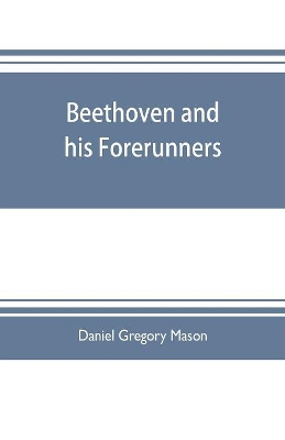 Beethoven and his forerunners book