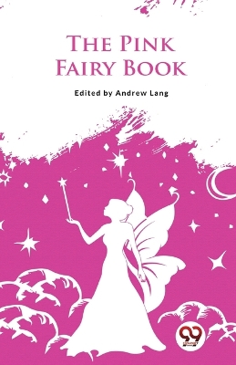 The Pink Fairy Book by Andrew Lang