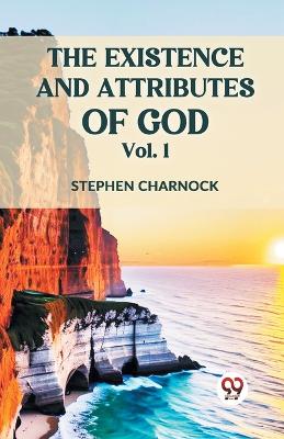 The Existence and Attributes of God book