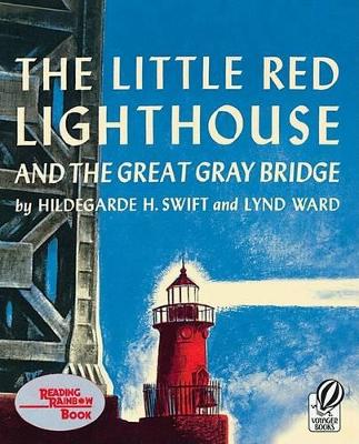 Little Red Lighthouse and the Great Gray Bridge by Hildegarde H Swift
