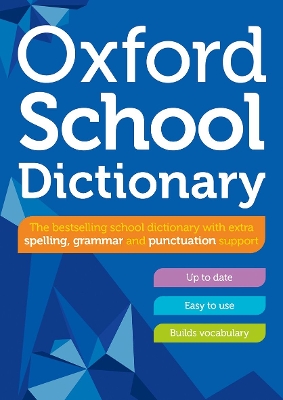 Oxford School Dictionary by Oxford Dictionaries