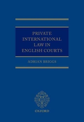 Private International Law in English Courts by Adrian Briggs