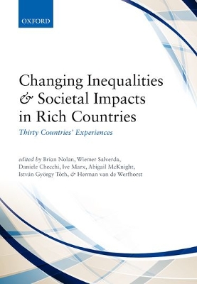 Changing Inequalities and Societal Impacts in Rich Countries: Thirty Countries' Experiences by Brian Nolan