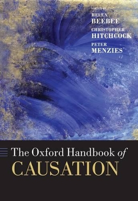 The Oxford Handbook of Causation by Helen Beebee