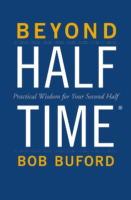 Beyond Halftime by Bob P. Buford