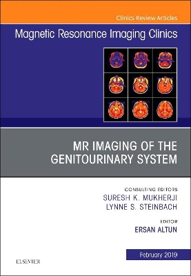 MRI of the Genitourinary System, An Issue of Magnetic Resonance Imaging Clinics of North America: Volume 27-1 book