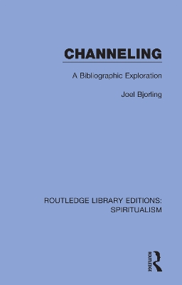 Channeling: A Bibliographic Exploration book