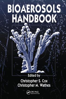 Bioaerosols Handbook by Christopher S. Cox