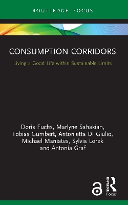 Consumption Corridors: Living a Good Life within Sustainable Limits book