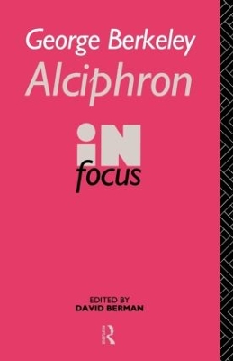 George Berkeley Alciphron in Focus by David Berman
