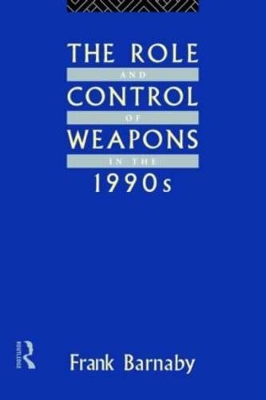 Role and Control of Weapons in the 1990s book