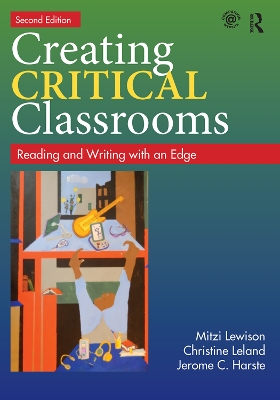 Creating Critical Classrooms by Mitzi Lewison