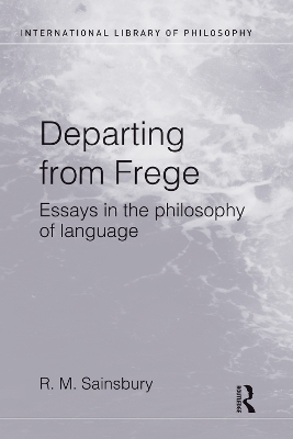 Departing from Frege: Essays in the Philosophy of Language book